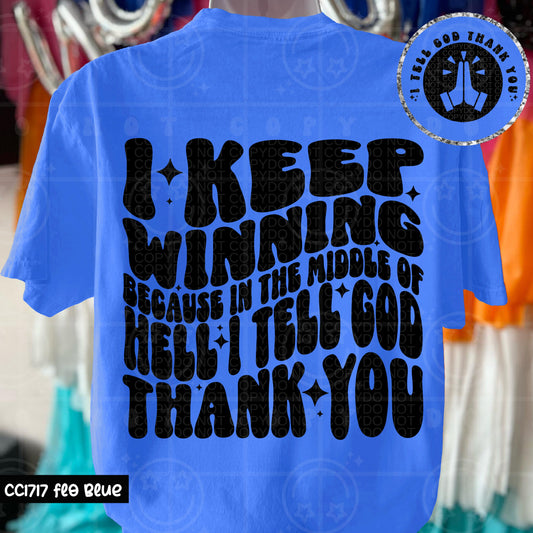 I KEEP WINNING BECAUSE I THANK GOD - FRONT+BACK - DTF TRANSFER