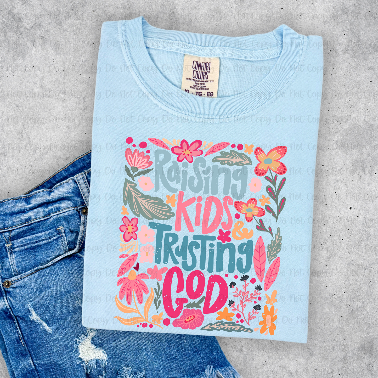 RAISING KIDS TRUSTING GOD  - DTF TRANSFER