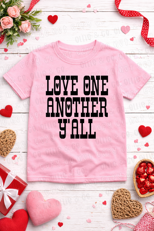 LOVE ONE ANOTHER Y'ALL BLACK - DTF TRANSFER