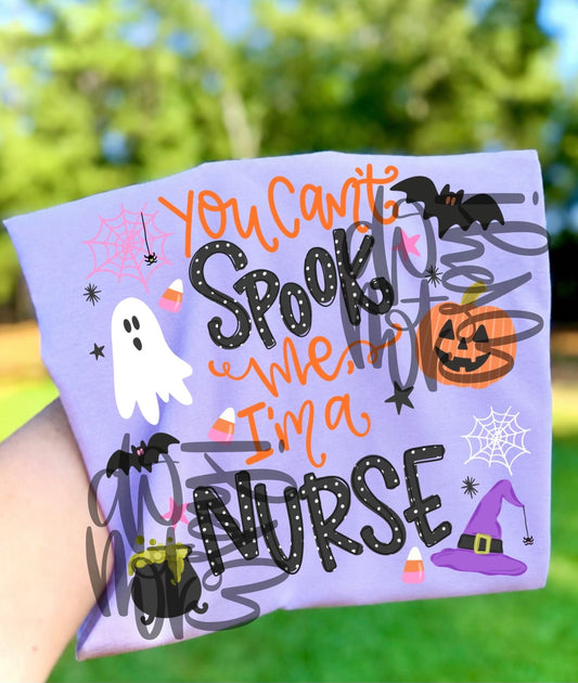 YOU CAN'T SPOOK ME I'M A NURSE - DTF TRANSFER