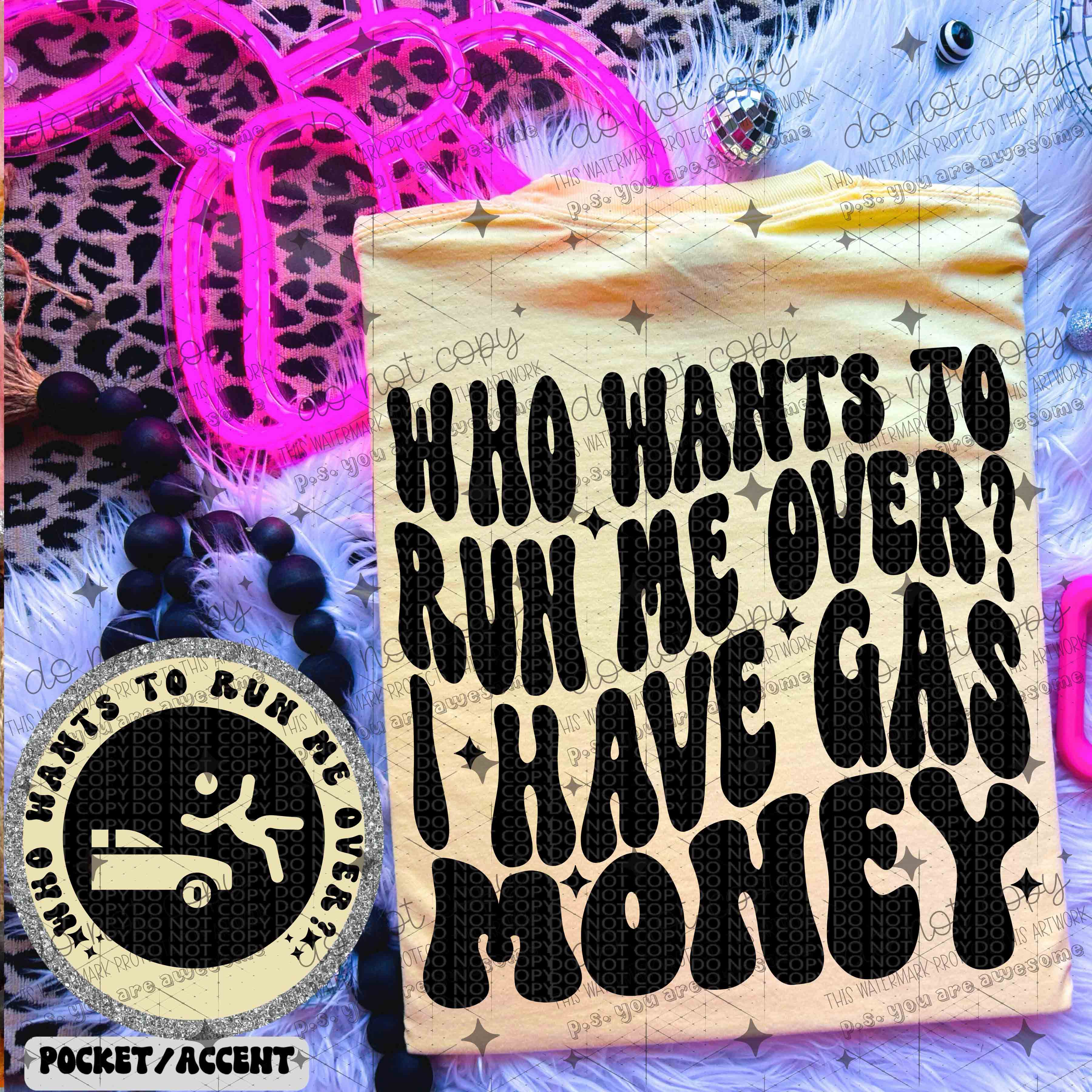 WHO WANTS TO RUN ME OVER - FRONT+BACK - DTF TRANSFER – Shopsalesollieandco