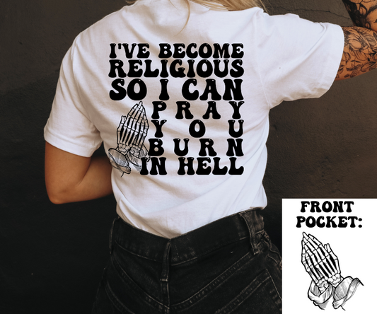 I've Become Religious - FRONT+BACK - DTF TRANSFER