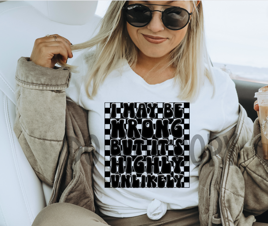 I MAY BE WRONG - DTF TRANSFER