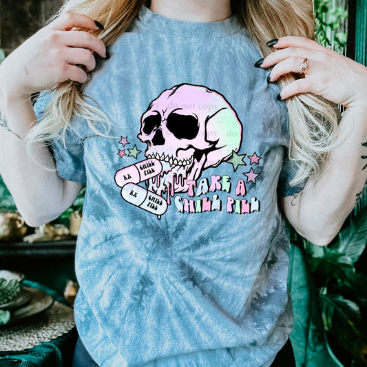 TAKE A CHILL PILL - DTF TRANSFER