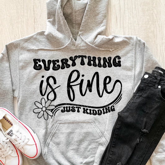 EVERYTHING IS FINE - DTF TRANSFER