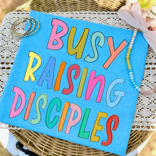 BUSY RAISING DISCIPLES - DTF TRANSFER