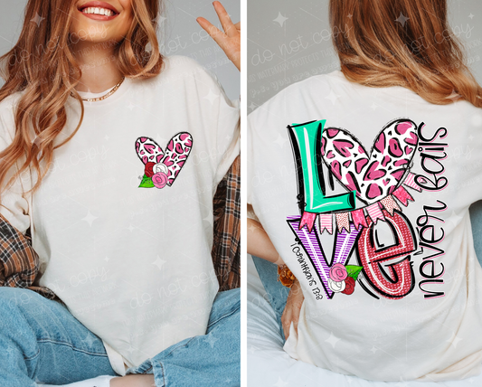 Love Never Fails- FRONT+BACK - DTF TRANSFER