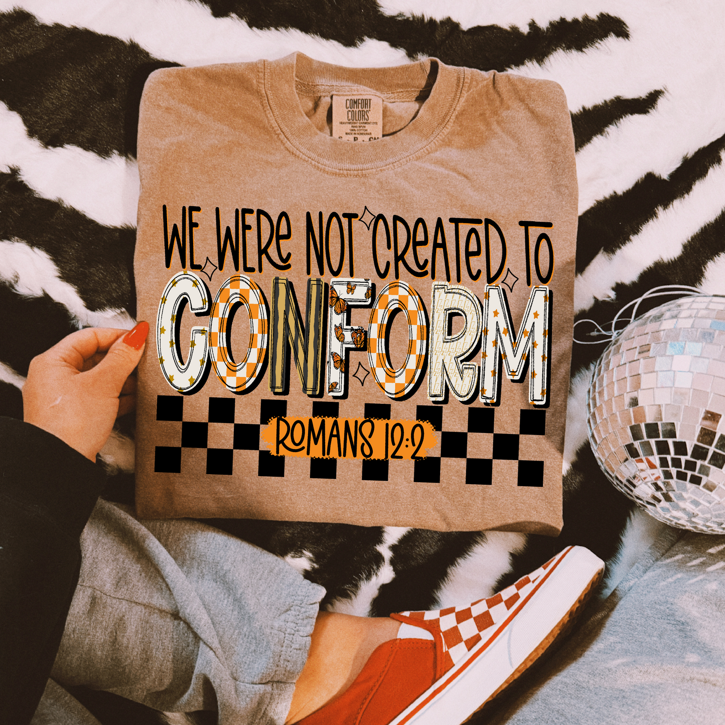 WE WERE NOT CREATED TO CONFORM - DTF TRANSFER