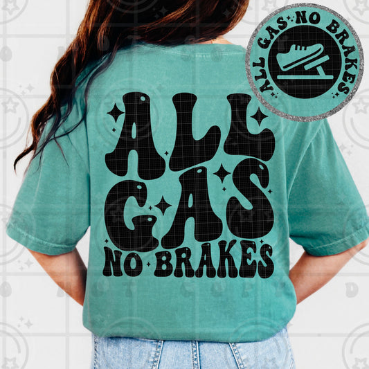 ALL GAS NO BRAKES - FRONT+BACK - DTF TRANSFER