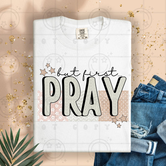 BUT FIRST PRAY - DTF TRANSFER