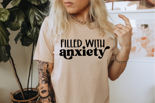 FILLED WITH ANXIETY  - DTF TRANSFER