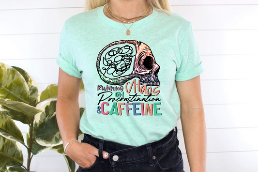 RUNNING ON CHAOS PROCRASTINATION AND CAFFEINE  - DTF TRANSFER