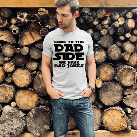COME TO THE DAD SIDE - DTF TRANSFER