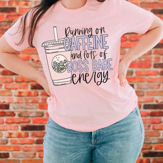 RUNNING ON CAFFEINE AND LOTS OF BOSS BABE ENERGY- *OLLIE & CO. EXCLUSIVE*  - DTF TRANSFER
