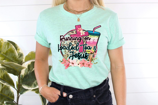 RUNNING ON LOADED TEA & JESUS - DTF TRANSFER