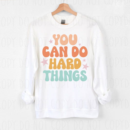 YOU CAN DO HARD THINGS - DTF TRANSFER