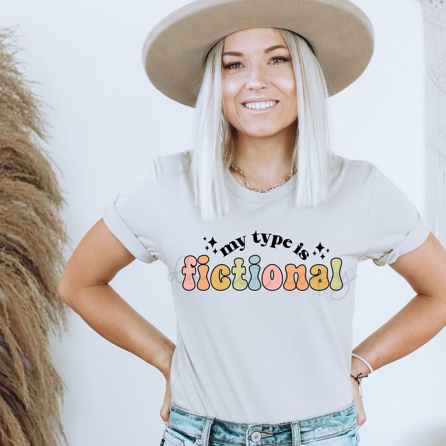 MY TYPE IS FICTIONAL  - DTF TRANSFER