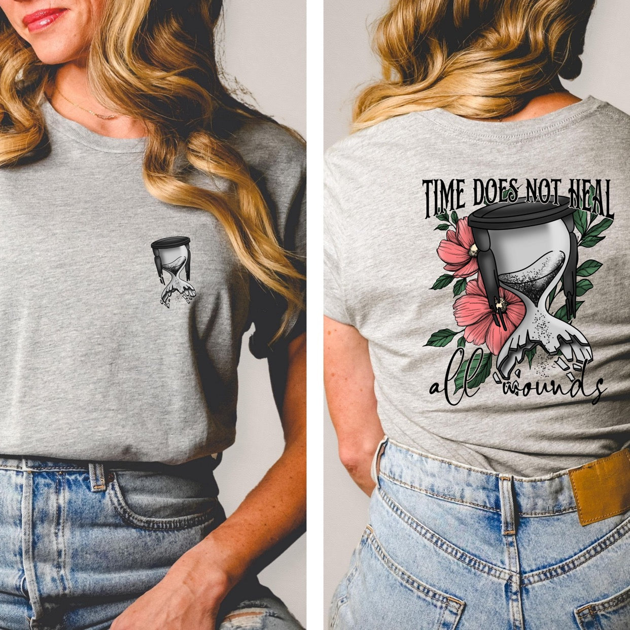 TIME DOES NOT HEAL ALL WOUNDS - FRONT+BACK - DTF TRANSFER