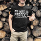 MY WIFE IS PERFECT  - DTF TRANSFER