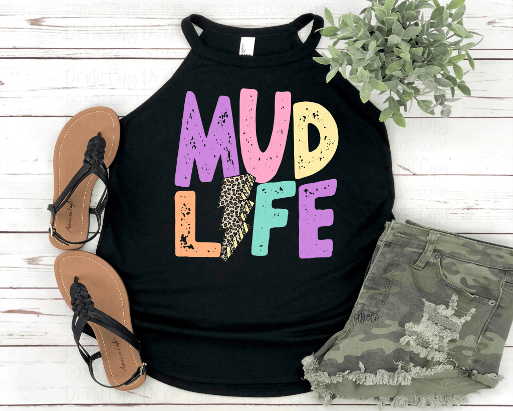 Mud Life Dtf