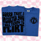 SORRY THAT I INSULTED YOU - FRONT+BACK - DTF TRANSFER