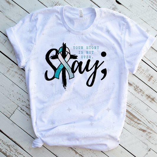 STAY; YOUR STORY IS NOT OVER *OLLIE & CO. EXCLUSIVE* - DTF TRANSFER